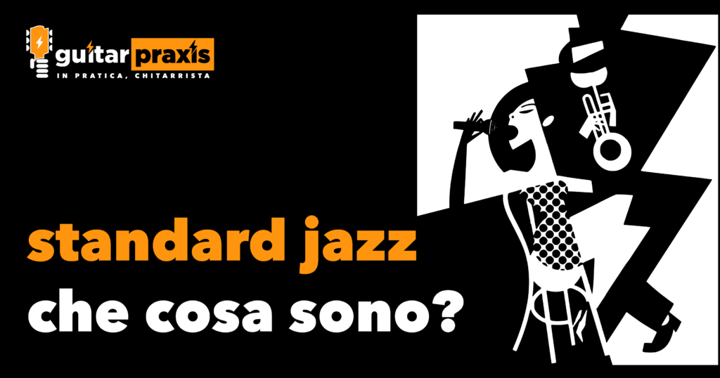 standard jazz: storia e caratteristiche